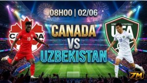 nhan-dinh-bong-da-canada-vs-uzbekistan-08h00-ngay-2-6