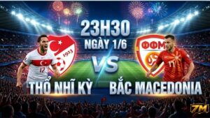 nhan-dinh-bong-da-tho-nhi-ky-vs-bac-macedonia-23h30-ngay-1-6