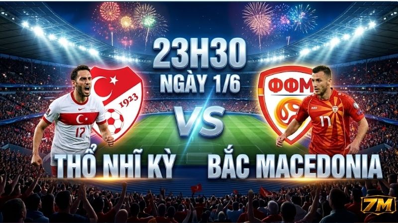 nhan-dinh-bong-da-tho-nhi-ky-vs-bac-macedonia-23h30-ngay-1-6